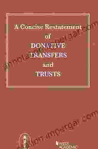 A Concise Restatement Of Donative Transfers And Trusts (Concise Hornbook Series)