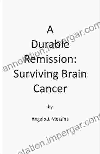 A Durable Remission: Surviving Brain Cancer