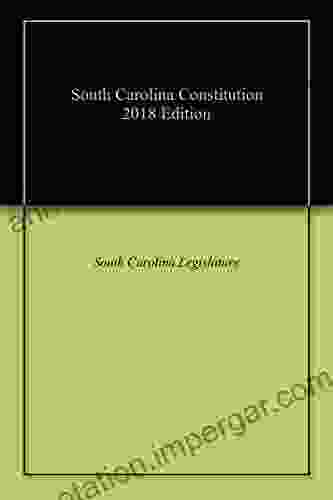 South Carolina Constitution 2024 Edition David A Keene