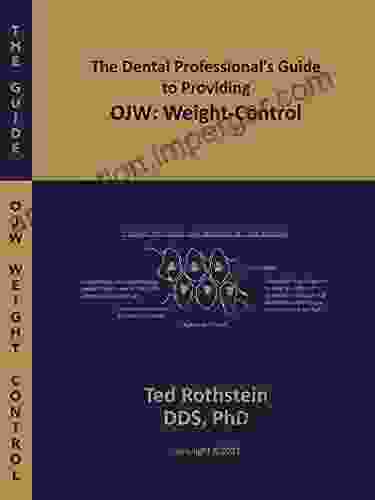 The Dental Professional S Guide To Providing OJW: Weight Control