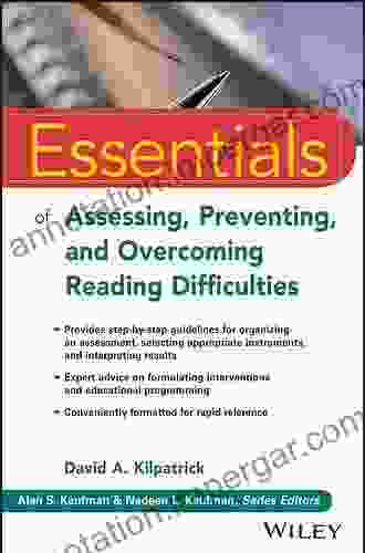 Essentials Of Assessing Preventing And Overcoming Reading Difficulties (Essentials Of Psychological Assessment)