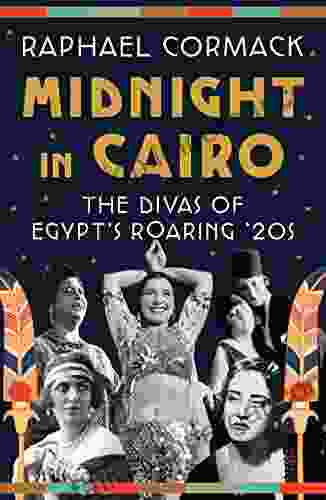 Midnight In Cairo: The Divas Of Egypt S Roaring 20s