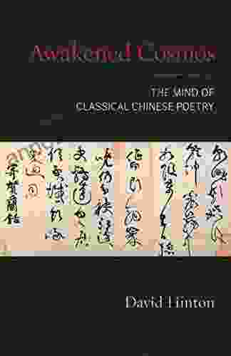 Awakened Cosmos: The Mind Of Classical Chinese Poetry