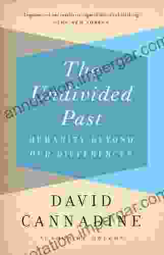 The Undivided Past: Humanity Beyond Our Differences