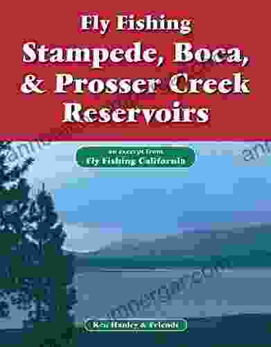 Fly Fishing Stampede Boca Prosser Creek Reservoirs: An Excerpt From Fly Fishing California