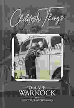 Childish Things: A Memoir Dave Warnock