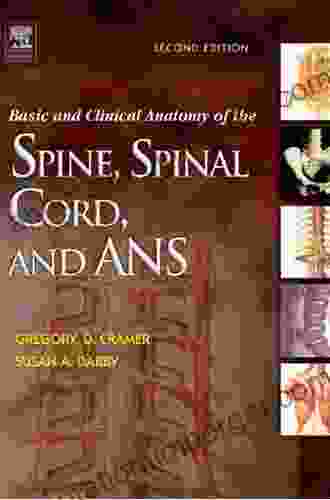 Clinical Anatomy of the Spine Spinal Cord and ANS