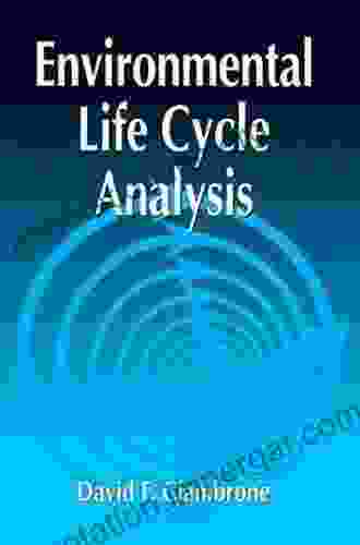 Environmental Life Cycle Analysis David F Ciambrone