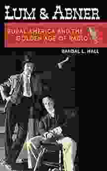 Lum And Abner: Rural America And The Golden Age Of Radio (New Directions In Southern History)