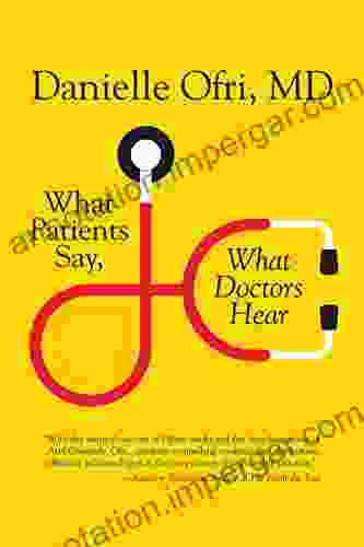 What Patients Say What Doctors Hear