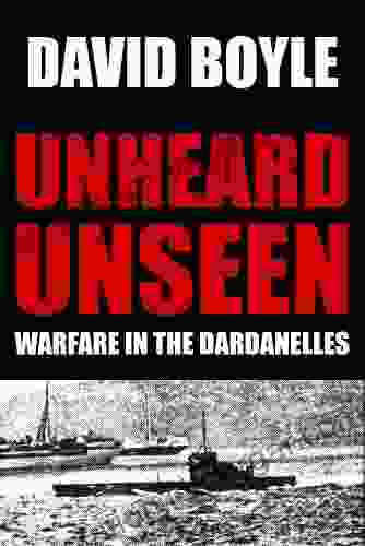 Unheard Unseen: Submarine E14 And The Dardanelles