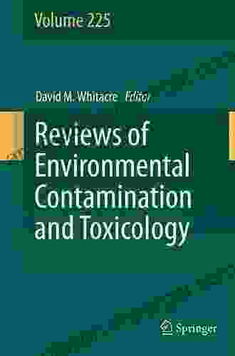 Reviews Of Environmental Contamination And Toxicology Volume 225 (Reviews Of Environmental Contamination And Toxicology 225)