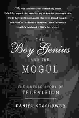 The Boy Genius And The Mogul: The Untold Story Of Television