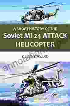 Mi 24 Russian Attack Helicopter (A Shorty History of )