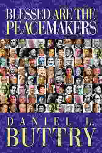 Blessed Are The Peacemakers Daniel L Buttry