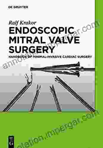 Endoscopic Mitral Valve Surgery: Handbook Of Minimal Invasive Cardiac Surgery