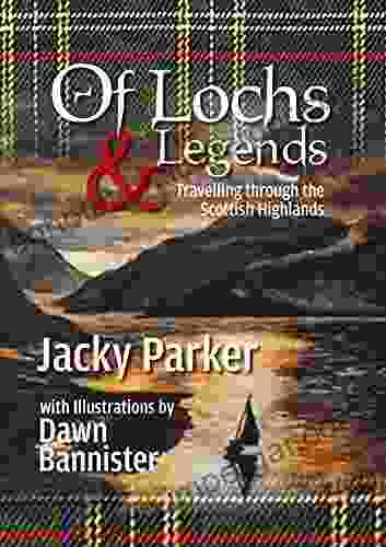 Of Lochs Legends: Travelling Through The Scottish Highlands