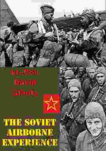 The Soviet Airborne Experience Illustrated Edition