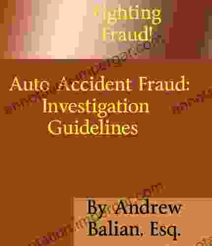 Auto Accident Fraud: Investigation Guidelines