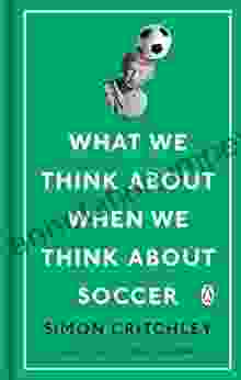 What We Think About When We Think About Soccer