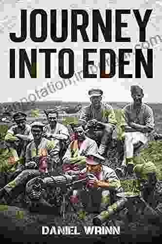 Journey Into Eden: WWI Adventures In Mesopotamia (The Great War Series)